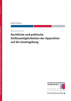 eBook: Rechtliche und politische Einflussmöglichkeiten der Opposition auf die Gesetzgebung