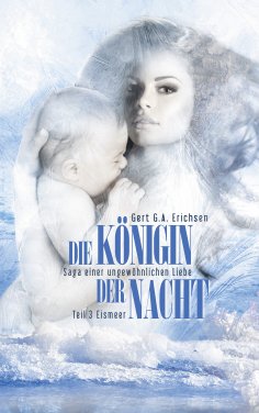 eBook: Die Königin der Nacht - Saga einer ungewöhnlichen Liebe