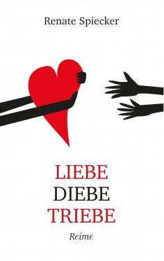 eBook: Liebe Diebe Triebe