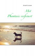 eBook: Mit Phantasie verfeinert