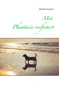 ebook: Mit Phantasie verfeinert