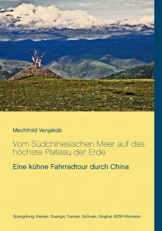 ebook: Vom Südchinesischen Meer auf das höchste Plateau der Erde