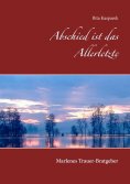 eBook: Abschied ist das Allerletzte