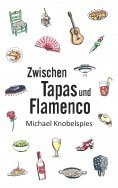 ebook: Zwischen Tapas und Flamenco