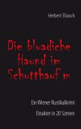 ebook: Die bluadiche Haund im Schutthauf´m