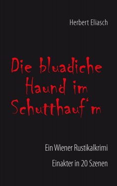 eBook: Die bluadiche Haund im Schutthauf´m