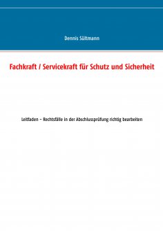 ebook: Fachkraft / Servicekraft für Schutz und Sicherheit