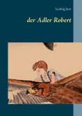 eBook: der Adler Robert
