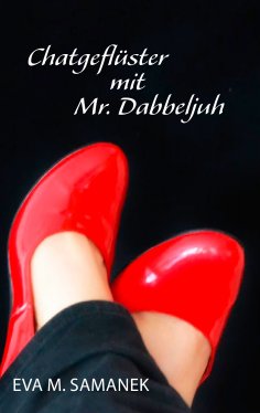 eBook: Chatgeflüster mit Mr. Dabbeljuh