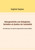 ebook: Naturgeschichte und dialogisches Verhalten als Quellen der Sozialethik