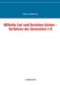 ebook: Wilhelm Carl und Dortchen Grimm - Vorfahren der Generation I-X