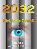 ebook: 2032 .. Blick in die Zukunft…