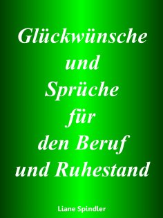 eBook: Glückwünsche und Sprüche für den Beruf und Ruhestand