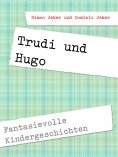 eBook: Trudi und Hugo