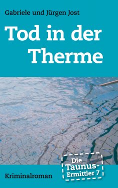 eBook: Die Taunus-Ermittler Band 7 - Tod in der Therme