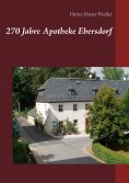 eBook: 270 Jahre Apotheke Ebersdorf