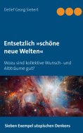 eBook: Entsetzlich »schöne neue Welten«