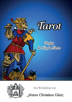eBook: Tarot - Ich ging den Weg des Narren