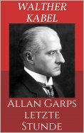 eBook: Allan Garps letzte Stunde