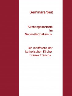 ebook: Kirchengeschichte im Nationalsozialismus Seminararbeit