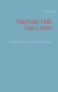 ebook: Nächster Halt: Das Leben