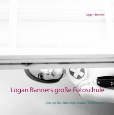eBook: Logan Banners große Fotoschule