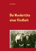 eBook: Die Wundertüte einer Kindheit