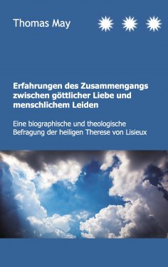 eBook: Erfahrungen des Zusammenhangs zwischen göttlicher Liebe und menschlichem Leiden