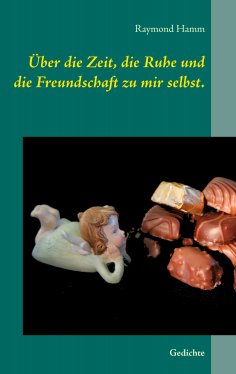 eBook: Über die Zeit, die Ruhe und die Freundschaft zu mir selbst.