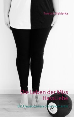 eBook: Die Leben der Miss HassLiebe