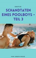 eBook: Schandtaten eines Poolboys - Teil 3