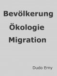 ebook: Bevölkerungsexplosion, Ökologie und Migration