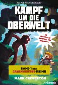 eBook: Kampf um die Oberwelt: Band 1 der Gameknight999-Serie