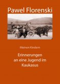 eBook: Meinen Kindern. Erinnerungen an eine Jugend im Kaukasus