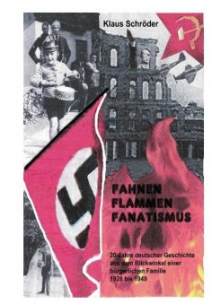 ebook: Fahnen,Flammen, Fanatismus