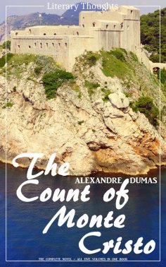 ebook: The Count of Monte Cristo (Alexandre Dumas) (Literary Thoughts Edition)