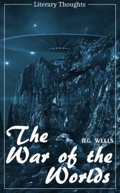 ebook: The War of the Worlds - with the original illustrations (H. G. Wells) (Literary Thoughts Edition)