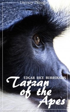 eBook: Tarzan of the Apes (Edgar Rice Burroughs) (Literary Thoughts Edition)