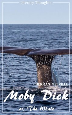 ebook: Moby Dick (Herman Melville) (Literary Thoughts Edition)