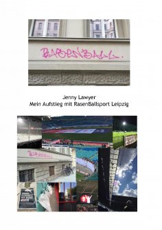 ebook: Mein Aufstieg mit RasenBallsport Leipzig