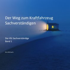 eBook: Der Weg zum Kraftfahrzeug Sachverständigen