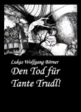 eBook: Den Tod für Tante Trudl!