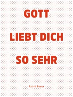 eBook: Gott liebt Dich so sehr