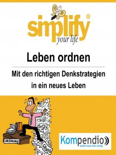 eBook: simplify your life - einfacher und glücklicher leben