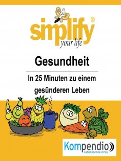 eBook: simplify your life - einfacher und glücklicher leben