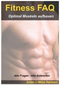 eBook: Fitness FAQ - Optimal Muskeln aufbauen
