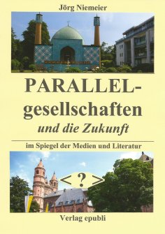ebook: Parallelgesellschaften und die Zukunft