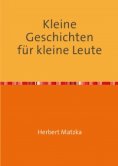 ebook: Kleine Geschichten für kleine Leute