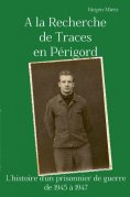 eBook: A la Recherche de Traces en Périgord