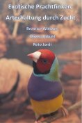 eBook: Exotische Prachtfinken; Arterhaltung durch Zucht